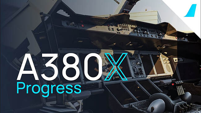 FlyByWire A380X Progress Reveal - FSArena.com