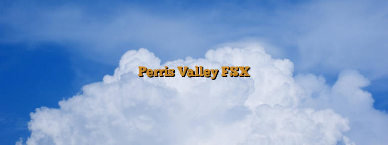 Perris Valley FSX