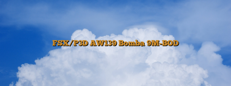 FSX/P3D AW139 Bomba 9M-BOD